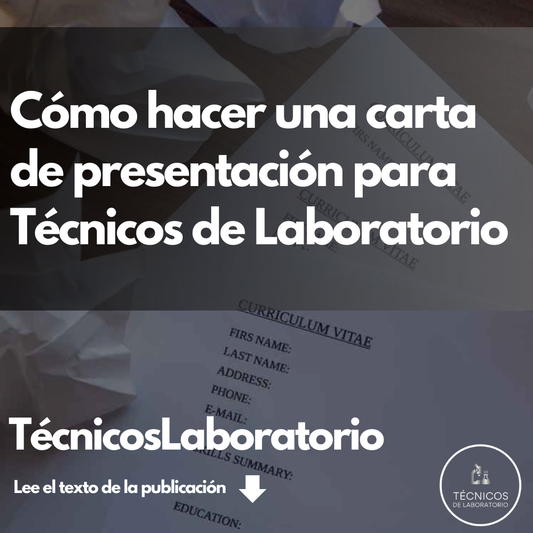 La estructura perfecta para una carta de presentación de un técnico de laboratorio