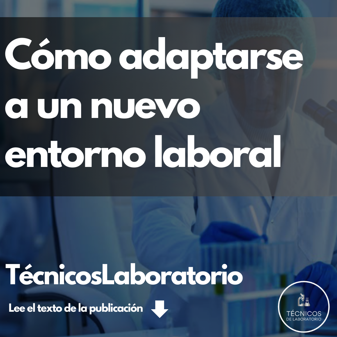 Claves para adaptarte rápido como técnico de laboratorio