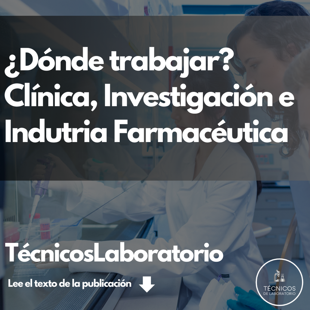 Cómo elegir entre investigación biomédica, industria farmacéutica y sector clínico