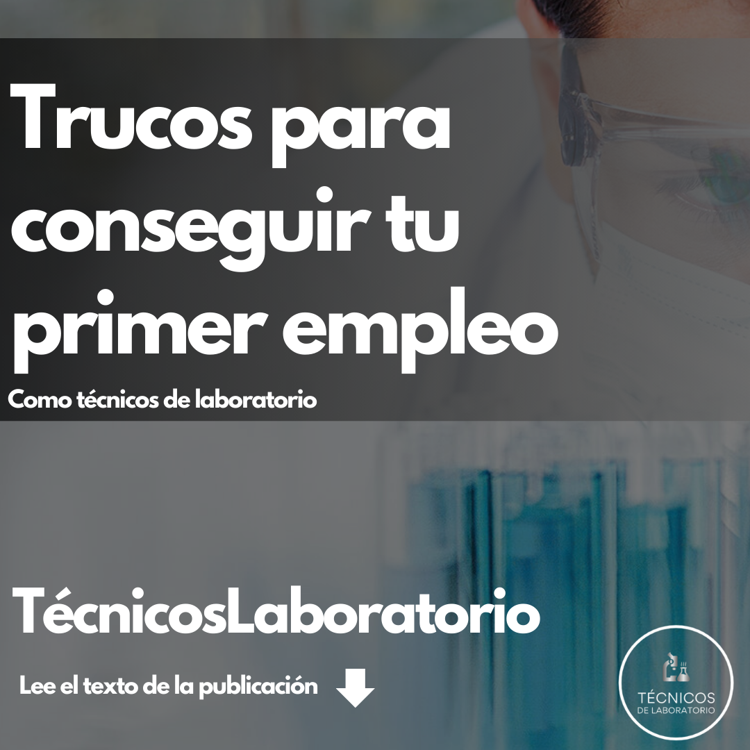 Primer empleo como técnico de laboratorio: estrategias ganadoras