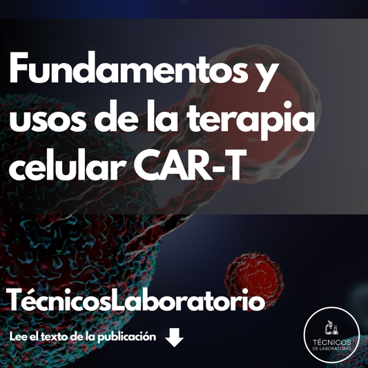CAR-T: Terapias Avanzadas que Transforman la Medicina